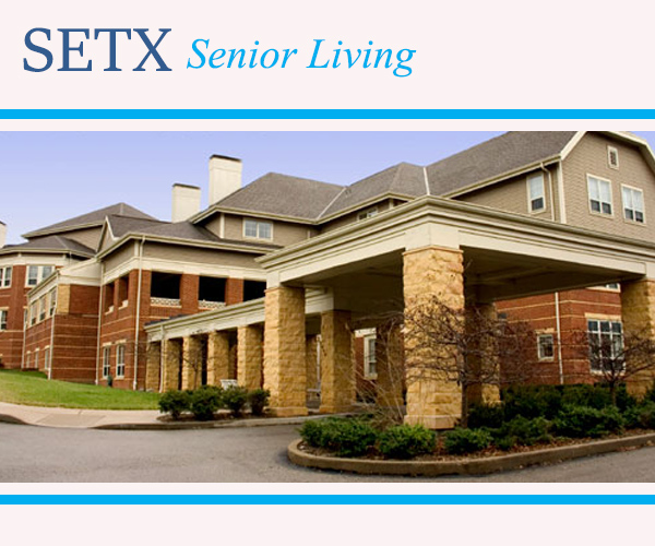 senior living Beaumont TX, SETX Senior living, senior housing Port Arthur, senior housing Orange TX